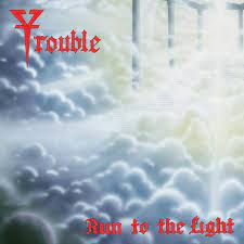 Trouble - Run To the Light | LP -Coloured vinyl-