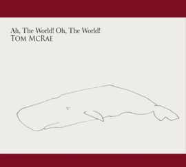Tom McRae - Ah the world, oh the world | CD