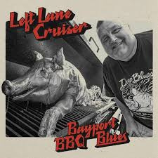 Left Lane Cruiser - Bayport Bbq Blues | CD