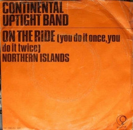 Continental Uptight Band - On The Ride (You Do It Once, You Do It Twice) - 2e hands 7" vinyl single-