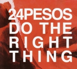 24 Pesos - Do the right thing | CD