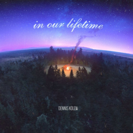 Dennis Kolen - In Our Lifetime | LP