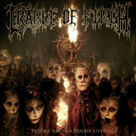 Cradle of Filth - Trouble and Their Double Lives | 2CD