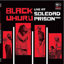 Black Uhuru - Live At Soledad Prison 1982 | 2LP