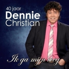 Dennie Christian - Ik ga mijn weg | CD