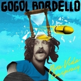 Gogol Bordello - Pura vida conspiracy | CD