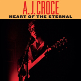 A.J. Croce - Heart of the Eternal | LP