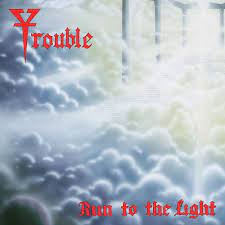 Trouble - Run To the Light | LP