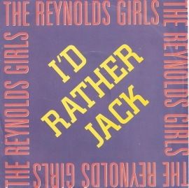 Reynolds Girls - I`d Rather Jack - 2e hands 7" vinyl single-