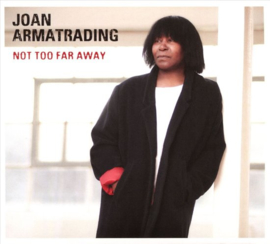 Joan Armatrading - Not too far away | CD
