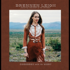 Brennen Leigh - Obsessed With the West  | LP