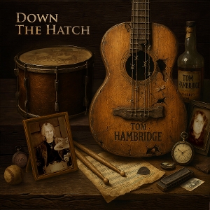 Tom Hambridge - Down the Hatch | CD