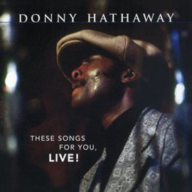 Donny Hathaway - These Songs For You live! | CD