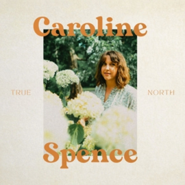 Caroline Spence - True North | LP