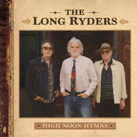 Long Ryders - High Noon Hymns | 2LP