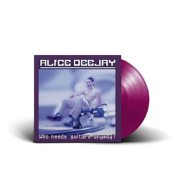 Alice Deejay - Who Needs Guitars Anyway? | LP -Reissue, coloured vinyl-