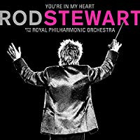 Rod Stewart  (With the Royal Philharmonic orchestra) - You're In My Heart | CD  -Expanded-