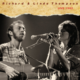 Richard & Linda Thompson - Live 1982 | 2LP