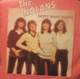 The Nolans- Don`t Make Waves - 2e hands 7" vinyl single-