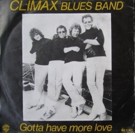 Climax Blues Band - Gotta Have More Love  - 2e hands 7" vinyl single-