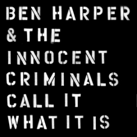 Ben Harper & the innocent criminals - Call it what it is | CD