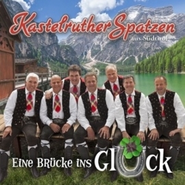 Kastelruther Spatzen - Eine Brücke ins Gluck | CD