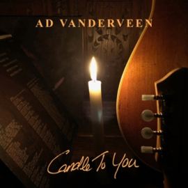 Ad Vanderveen - Candle To You  | CD