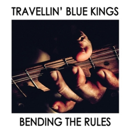 Travellin' Blue Kings - Bending the Rules | LP