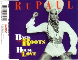 RuPaul - Back To My Roots / House Of Love  | CD-single