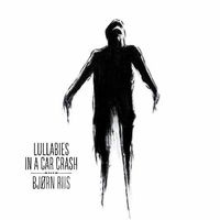 Bjørn Riis - Lullabies in a car crash | CD