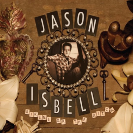 Jason Isbell - Sirens of the Ditch | LP reissue