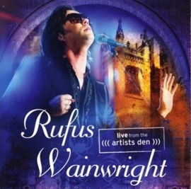Rufus Wainwright - Live from the Artists Den | CD