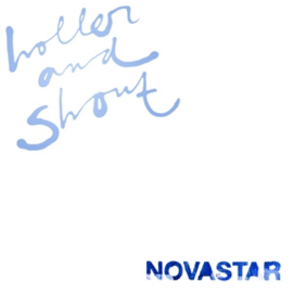 Novastar - Holler And Shout | LP -coloured vinyl-