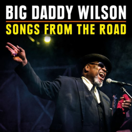 Big daddy Wilson - Songs from the road | CD + DVD