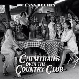 Lana Del Rey - Chemtrails Over The Country Club | LP