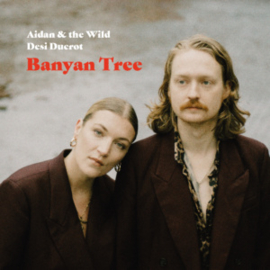Aiden and The Wild + Desi Ducrot - Banyan Tree | CD