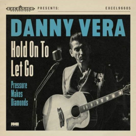 Danny Vera - Hold On To Let Go  | 7"vinyl single