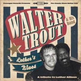 Walter Trout - Luther`s Blues: A tribute to Luther Allison | 2LP