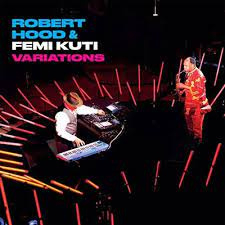 Robert Hood & Femi Kuti - Variations | LP