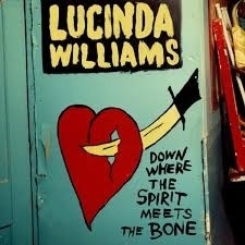 Lucinda Williams - Down where the spirit meets the bone  | 2CD