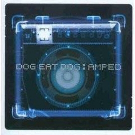 Dog Eat Dog - Amped  | CD