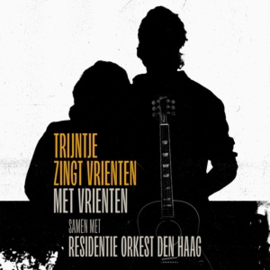 Trijntje Oosterhuis & Residentie Orkest Den Haag - Trijntje Zingt Vrienten Met Vrienten Samen met Residentie Orkest Den Haag  | 2LP