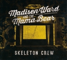 Madisen Ward and the Mama Bear - Skeleton crew  | CD