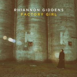 Rhiannon Giddens - Factory girl | CD