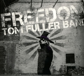 Tom Fuller Band - Freedom | CD