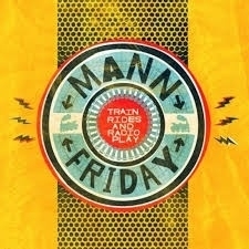 Mann Friday - Trainrides and Radioplay | CD