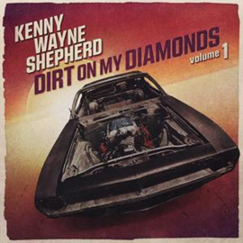 Kenny Wayne Shepherd - Dirt On My Diamonds Vol.1 | CD