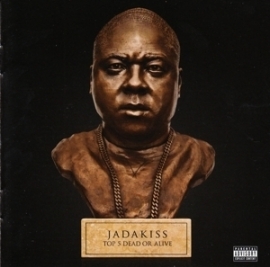 Jadakiss - Top 5 dead or alive | CD