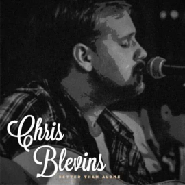 Chris Blevins - Better than alone | CD