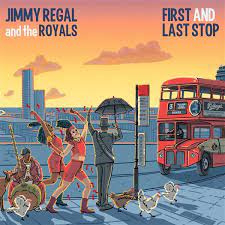 Jimmy Regal & the Royals - Last and Last Stop | LP